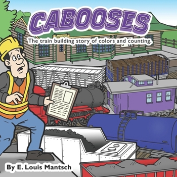 Paperback Cabooses: The train building story of colors and counting. Book