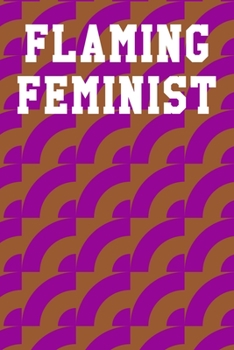 Paperback Flaming Feminist: Graph Paper Notebook 6"x9" 120 Pages Book