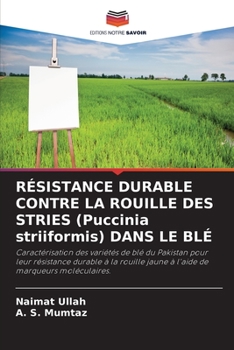 Paperback RÉSISTANCE DURABLE CONTRE LA ROUILLE DES STRIES (Puccinia striiformis) DANS LE BLÉ [French] Book