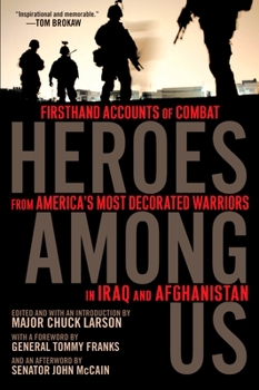 Paperback Heroes Among Us: Firsthand Accounts of Combat From America's Most Decorated Warriors in Iraq and Afghanistan Book