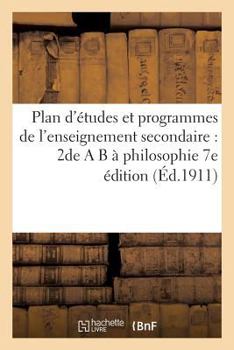 Paperback Plan d'Études Et Programmes de l'Enseignement Secondaire: 2de A B À Philosophie 7e Édition [French] Book