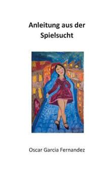 Paperback Anleitung aus der Spielsucht [German] Book