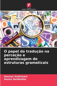 Paperback O papel da tradução na perceção e aprendizagem de estruturas gramaticais [Portuguese] Book