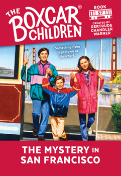 The Mystery in San Francisco (Boxcar Children Mysteries) - Book #57 of the Boxcar Children