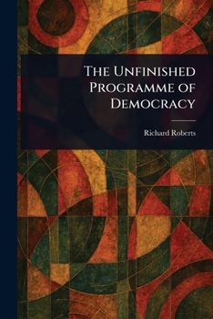 Paperback The Unfinished Programme of Democracy Book