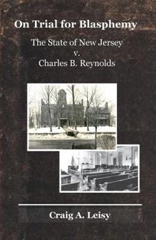 Paperback On Trial for Blasphemy The State of New Jersey v. Charles B. Reynolds Book