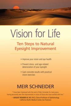 Paperback Vision for Life: Ten Steps to Natural Eyesight Improvement Book