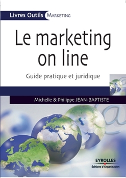 Paperback Le Marketing on line: Guide pratique et juridique [French] Book