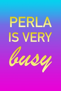 Perla: I'm Very Busy 2 Year Weekly Planner with Note Pages (24 Months) | Pink Blue Gold Custom Letter P Personalized Cover | 2020 - 2022 | Week ... | Plan Each Day, Set Goals & Get Stuff Done