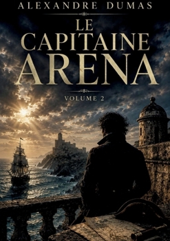 Le Capitaine Arena: Volume 2 (French Edition)