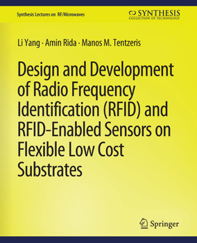 Paperback Design and Development of RFID and Rfid-Enabled Sensors on Flexible Low Cost Substrates Book