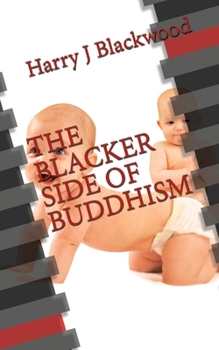 The Blacker Side of Buddhism