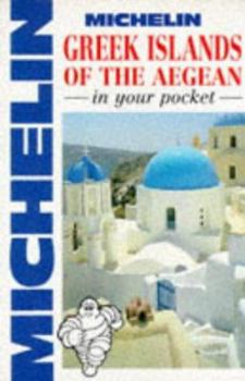 Michelin In Your Pocket Greek Islands of the Aegean, 1e (In Your Pocket) - Book  of the Michelin In Your Pocket