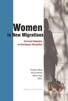 Hardcover Women in New Migrations: Current Debates in European Societies Book