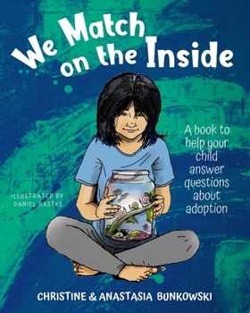 Paperback We Match on the Inside: : A book to help your child answer questions about adoption Book