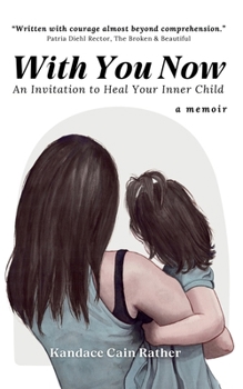 Paperback With You Now: An Invitation To Heal Your Inner Child Book