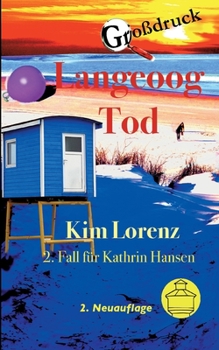 Paperback Langeoog Tod: 2. Fall für Kathrin Hansen, Grossdruck [German] Book