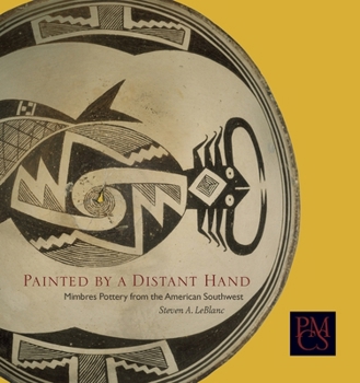 Paperback Painted by a Distant Hand: Mimbres Pottery from the American Southwest Book