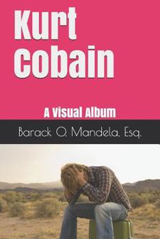 Paperback Kurt Cobain: A Visual Album Book