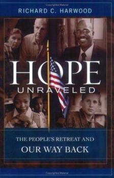 Paperback Hope Unraveled: The People's Retreat and Our Way Back Book