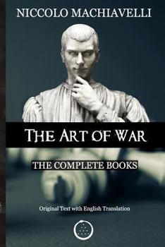 Paperback Niccolo Machiavelli - The Art of War: The Complete Books: The Original Text with English Translation Book