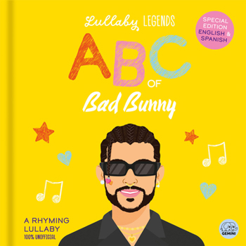 Lullaby Legends: ABC of Bad Bunny: Special Edition English & Spanish