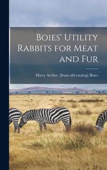Hardcover Boies' Utility Rabbits for Meat and Fur Book