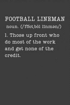 Paperback Football Lineman: Funny Gifts For Players - Small Lined Writing Journal or Notebook (Card Alternative) (Definition, Humor) Book