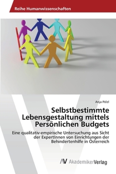 Paperback Selbstbestimmte Lebensgestaltung mittels Persönlichen Budgets [German] Book