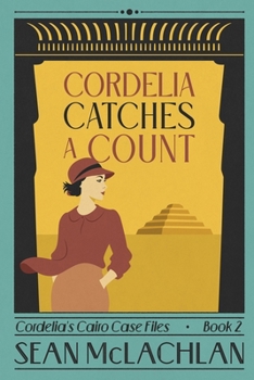 Cordelia Catches A Count (Cordelia's Cairo Case Files)