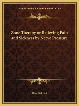 Paperback Zone Therapy or Relieving Pain and Sickness by Nerve Pressure Book