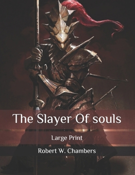 The Slayer Of souls: Large Print