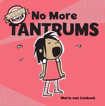 Hardcover No More Tantrums: (children's Emotions Books, Self-Esteem Books for Kids) Book