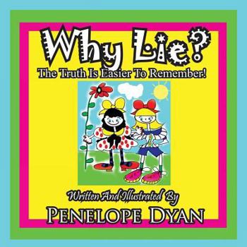Paperback Why Lie? The Truth Is Easier To Remember! [Large Print] Book