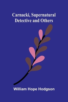 Carnacki, Supernatural Detective and Others