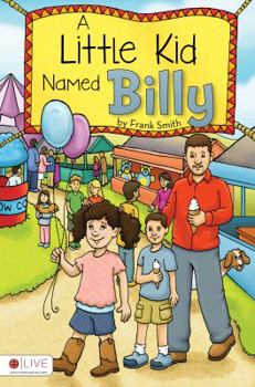 Paperback A Little Kid Named Billy Book