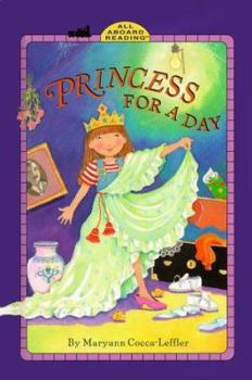 Hardcover Princess for a Day (All Aboard Reading, Level 1) Book