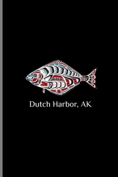 Dutch Harbor Alaska Tribal Halibut Fish: PNW Native American Indian Formline Totem, Haida Tribe Style Fisherman Art, PNW Native American Indian ... Lined Notebook - 120 Pages 6x9 Composition