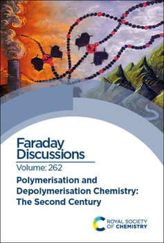 Polymerisation and Depolymerisation: Faraday Discussion (Faraday Discussions)