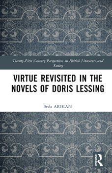 Hardcover Virtue Revisited in the Novels of Doris Lessing Book