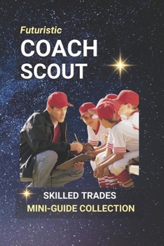 Coaches, Scouts: Guiding Tomorrow’s Champions — Careers in Sports Leadership and Talent Discovery