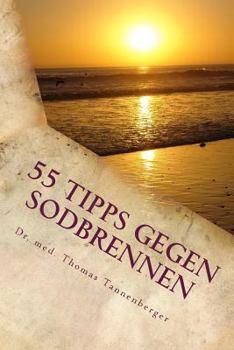 Paperback 55 Tipps gegen Sodbrennen: Das Wichtigste in Kürze [German] Book