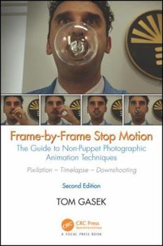 Paperback Frame-By-Frame Stop Motion: The Guide to Non-Puppet Photographic Animation Techniques Book