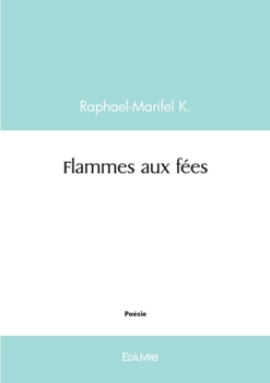 Paperback Flammes aux fées [French] Book
