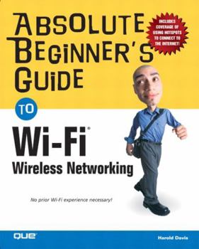 Paperback Absolute Beginner's Guide to Wi-Fi Wireless Networking Book
