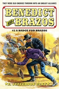 Paperback Benedict and Brazos 2: A Badge for Brazos Book