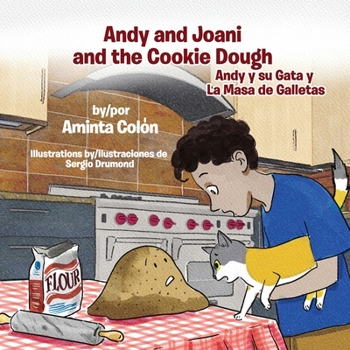 Paperback Andy and Joani and the Cookie Dough: Andy y su Gata y La Masa de Galletas Book