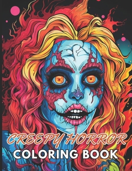 Paperback Creepy Horror Coloring Book for Adults: New and Exciting Designs Suitable for All Ages Book