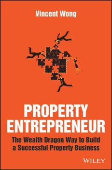 Paperback Property Entrepreneur: The Wealth Dragon Way to Build a Successful Property Business Book