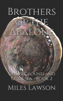 Paperback Brothers of the Abalone: Underground and Over Sea - Book 2 Book